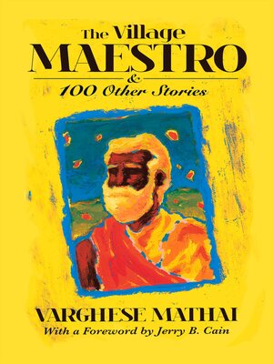 cover image of The Village Maestro and 100 Other Stories